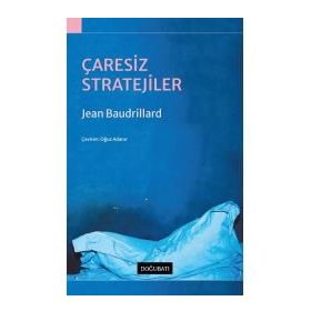 ÇARESİZ STRATEJILER - JEAN BAUDRILLARD (ISBN:9789755181752)