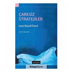 ÇARESİZ STRATEJILER - JEAN BAUDRILLARD (ISBN:9789755181752)