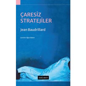 ÇARESİZ STRATEJILER - JEAN BAUDRILLARD (ISBN:9789755181752)