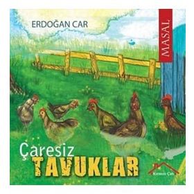 Çaresiz Tavuklar - Erdoğan Car