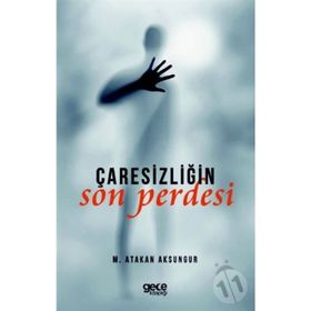 Çaresizliğin Son Perdesi - M. Atakan Aksungur
