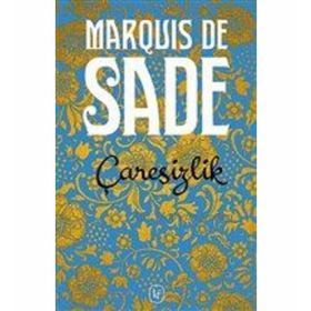 Çaresizlik - d a f marquis de sade