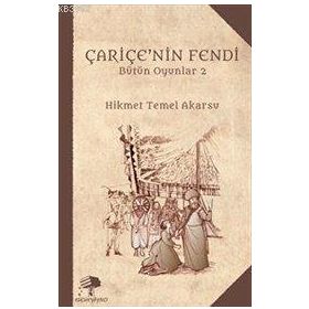 Çariçe'nin Fendi - Hikmet Temel Akarsu