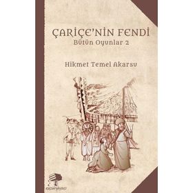 Çariçe'nin Fendi - Hikmet Temel Akarsu