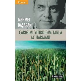 Çarığımı Yitirdiğim Tarla - Aç Harmanı - Mehmet Başaran