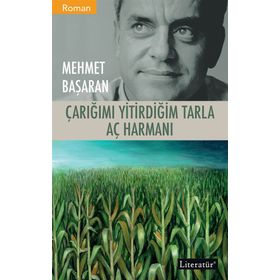 Çarığımı Yitirdiğim Tarla - Aç Harmanı - Mehmet Başaran