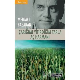 Çarığımı Yitirdiğim Tarla - Aç Harmanı - Mehmet Başaran