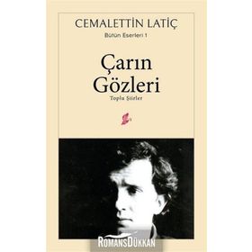 Çarın Gözleri: Toplu Şiirler - Cemalettin Latiç
