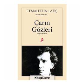 Çarın Gözleri: Toplu Şiirler - Cemalettin Latiç