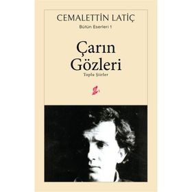 Çarın Gözleri: Toplu Şiirler - Cemalettin Latiç
