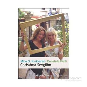 Carissima Sevgilim - Donatella Piatti Mine G. Kırıkkanat