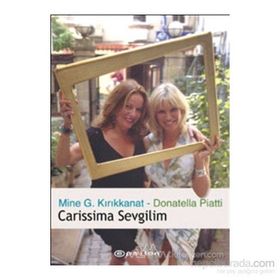 Carissima Sevgilim - Donatella Piatti Mine G. Kırıkkanat