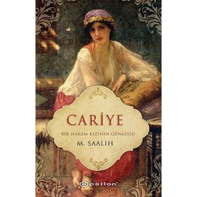 CARIYE HAREMDE YAŞANAN İMKÂNSIZ BIR AŞKIN HIKÂYESI - GÜL İREPOĞLU