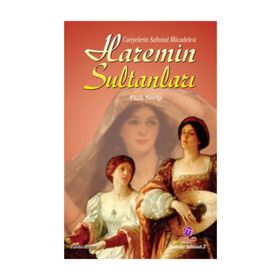 CARIYELERIN SALTANAT MÜCADELESİ HAREMIN SULTANLARI - FAZLI NECIP