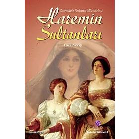 CARIYELERIN SALTANAT MÜCADELESİ HAREMIN SULTANLARI - FAZLI NECIP