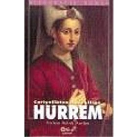 CARIYELIKTEN HASEKİLİĞE HÜRREM - ERDEM ANILAN