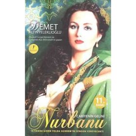CARIYENIN GELINI NURBANU - DEMET ALTINYELEKLİOĞLU