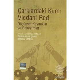 ÇARKLARDAKİ KUM: VICDANI RED DÜŞÜNSEL KAYNAKLAR VE DENEYIMLER - ÖZGÜR HEVAL ÇINAR;COŞKUN ÜSTERCİ