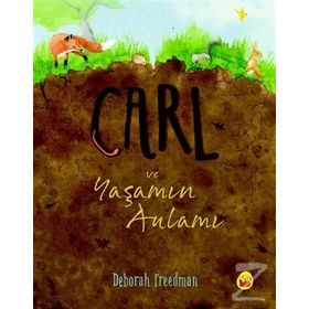 Carl ve Yaşamın Anlamı - Deborah Freedman