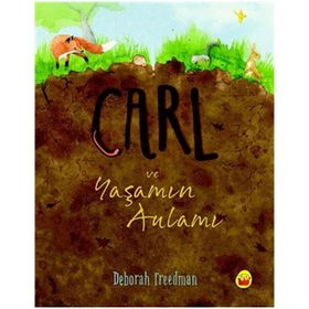 Carl ve Yaşamın Anlamı - Deborah Freedman