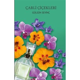 Çarli Çiçekleri - Gülsün Sevinç