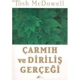 Çarmıh ve Diriliş Gerçeği - Josh Mcdowell