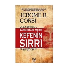 ÇARMIHTAKİ MESIH KEFENIN SIRRI - JEROME R. CORSI