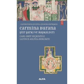 Carmina Burana Şiir, Şarkı ve Başkaldırı - Eyüp Çoraklı