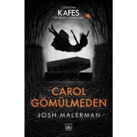 Carol Gömülmeden / Josh Malerman