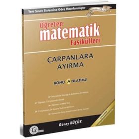 ÇARPANLARA AYIRMA KONU ANLATIMLI ÖĞRETEN MATEMATIK FASIKÜLLERI - GÜRAY KÜÇÜK