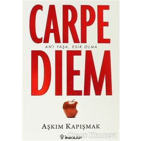 CARPE DIEM AN'I YAŞA, ESIR OLMA - AŞKIM KAPIŞMAK;SENEM DAVIS