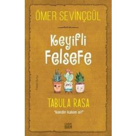 Carpe Diem Keyifli Felsefe: Tabula Rasa
