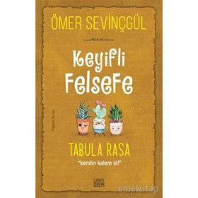 Carpe Diem Keyifli Felsefe: Tabula Rasa