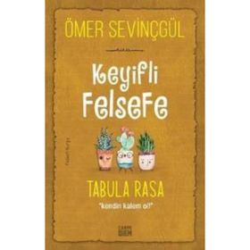Carpe Diem Keyifli Felsefe: Tabula Rasa