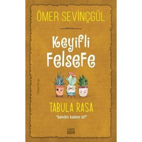 Carpe Diem Keyifli Felsefe: Tabula Rasa
