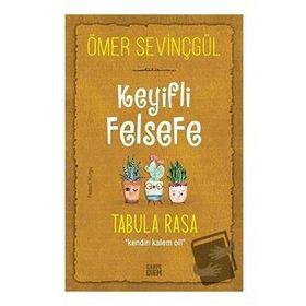 Carpe Diem Keyifli Felsefe: Tabula Rasa