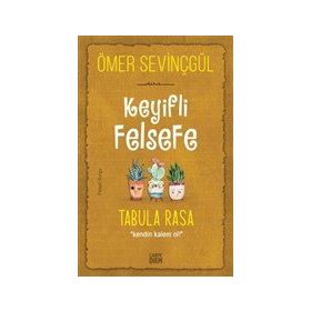 Carpe Diem Keyifli Felsefe: Tabula Rasa
