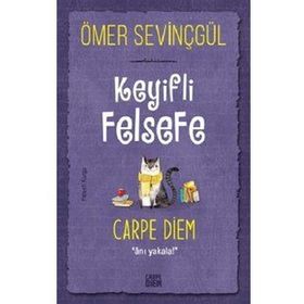 Carpe Diem Kitap Keyifli Felsefe Carpe Diem Anı Yakala