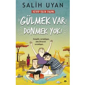Carpe Diem Kitapları Gülmek Var Dönmek Yok - Acayip İşler Takımı