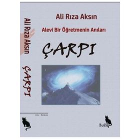 Çarpı - Alevi Bir Öğretmenin Anıları - Ali Rıza Aksın