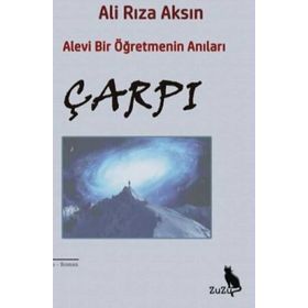 Çarpı - Alevi Bir Öğretmenin Anıları - Ali Rıza Aksın