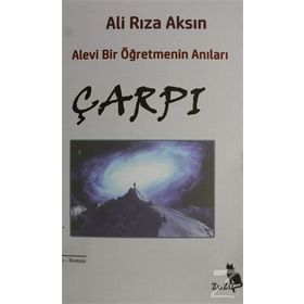 Çarpı - Alevi Bir Öğretmenin Anıları - Ali Rıza Aksın