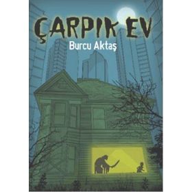 Çarpık Ev - Burcu Aktaş