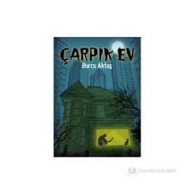 Çarpık Ev - Burcu Aktaş