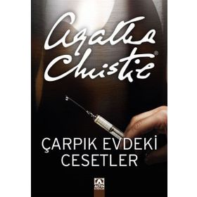 Çarpık Evdeki Cesetler - Agatha Christie