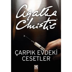 Çarpık Evdeki Cesetler - Agatha Christie
