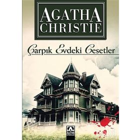 Çarpık Evdeki Cesetler - Agatha Christie