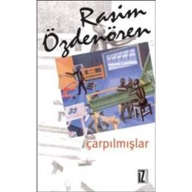 ÇARPILMIŞLAR - RASIM ÖZDENÖREN