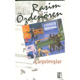 ÇARPILMIŞLAR - RASIM ÖZDENÖREN