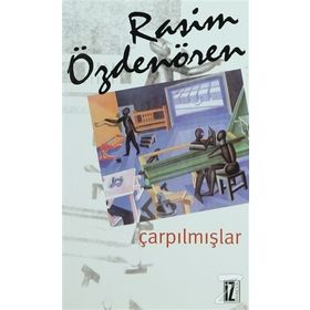 ÇARPILMIŞLAR - RASIM ÖZDENÖREN